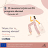 Episode 5: 10 reasons to join an EU program abroad