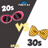 EP #64 - Mujeres en sus 20s VS Hombres en sus 30s