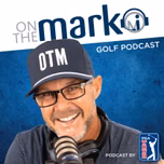 On the Mark Golf Podcast