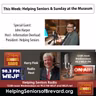 Helping Seniors & Sunday at the Museum | Helping Seniors Radio Podcast