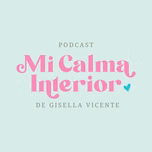 MI CALMA INTERIOR de Gisella Vicente