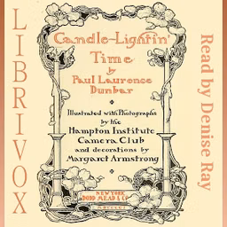 Candle-Lightin' Time by Paul Laurence Dunbar (1872 - 1906)