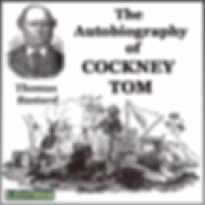 Autobiography of Cockney Tom, The by Thomas Bastard (1818 - 1883)
