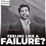Feeling like a Failure?