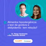Alimentos hipoalergênicos x teor de gordura e dislipidemia — tem relação?
