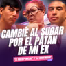 Cambié al SUGAR por el PATÁN de mi ex Ft. "El Mata P*ndejos" y "La Mano Negra" - T11E05