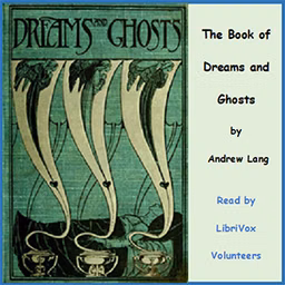 Book of Dreams and Ghosts, The by Andrew Lang (1844 - 1912)