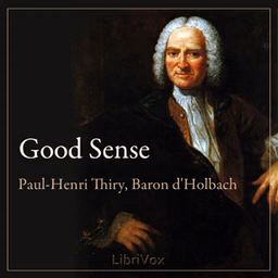 Good Sense by Paul Henri Thiry, Baron d'Holbach (1723 - 1789)