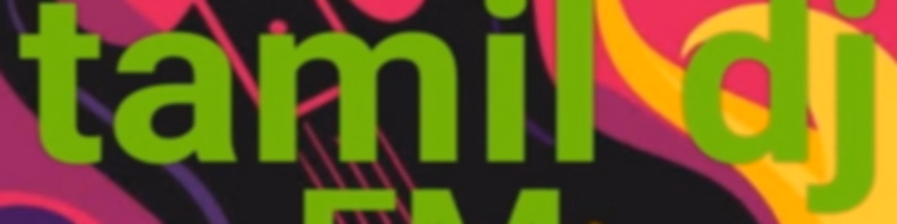 TAMIL DJ FM
