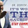 It's Worth The Sacrifice - Stay Committed!