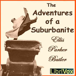 Adventures of a Suburbanite, The by Ellis Parker Butler (1869 - 1937)