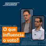 Em que o eleitor pensa na hora de votar?