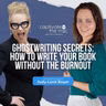 Ghostwriting Secrets: How to Write Your Book Without the Burnout | Judy Lane-Boyer | Captivate the Mic