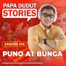 EP578: Puno at Bunga l Papa Dudut Stories
