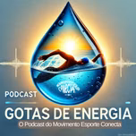 GOTAS DE ENERGIA - MOVIMENTO ESPORTE CONECTA
sua dose de energia!