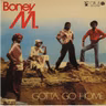Gotta Go Home De Boney M.