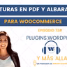 Episodio 73# Facturas en PDF y albaranes para WooCommerce