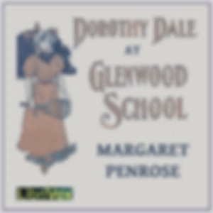 Dorothy Dale At Glenwood School by Margaret Penrose
