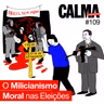 O Milicianismo Moral nas Eleições