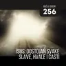 256 BD - Isus: dostojan svake slave, hvale i časti