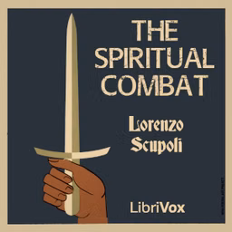 Spiritual Combat, The by Lorenzo Scupoli (1530 - 1610)
