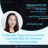 Building Culturally Responsive Family-Centred PBS for Chinese Immigrant Families | Chloe Wang
