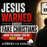 Jesus Warned About Fake Christians "Lord, Lord..." – The Most Frightening Words in the Bible
