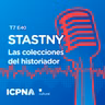 Las colecciones del historiador: la muestra de Francisco Stastny