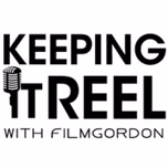 "Keeping it Reel" with FilmGordon