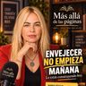 ENVEJECER NO EMPIEZA MAÑANA