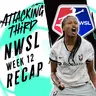 NWSL Week 12: Angel City Reigns in SD + Orlando Pride + Gotham FC wins | Attacking Third (soccer 7/13)