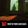 Most Of Mom Came Back