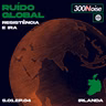 RUÍDO GLOBAL #4 - IRLANDA: RESISTÊNCIA E IRA