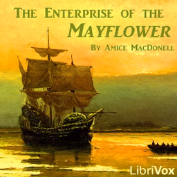 Enterprise of the ''Mayflower'', The by Amice MacDonell