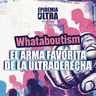 Whataboutism: El arma favorita de la ultraderecha