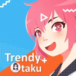 Trendy Otaku