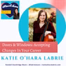 Doors & Windows: Accepting Change in Your Career with Katie O’Hara LaBrie