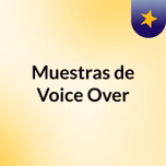 Muestras de Voice Over