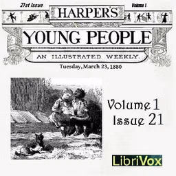 Harper's Young People, Vol. 01, Issue 21, March 23, 1880 by Various