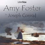 Amy Foster by Joseph Conrad (1857 - 1924)