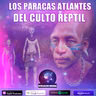 La PRIMERA religión en 6000 años Los Paracas Atlantes del Culto Reptil