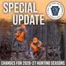 Special Update: Changes for 2026-27 Hunting Seasons