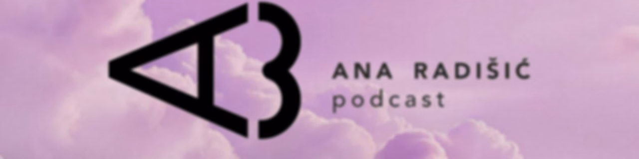 Ana Radišić Podcast