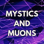 Mystics and Muons