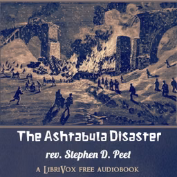 Ashtabula Disaster, The by Stephen D. Peet (1831 - 1914)