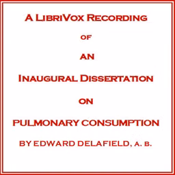 Inaugural Dissertation on Pulmonary Consumption, An by Edward Delafield (1794 - 1875)
