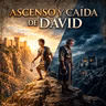 Ascenso y caída de David