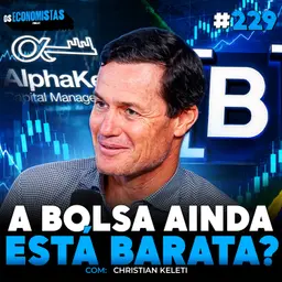 OPORTUNIDADES DA BOLSA PARA O SEGUNDO SEMESTRE DE 2026 (Com Christian Keleti) | Os Economistas 229
