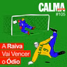 A Raiva Vai Vencer o Ódio