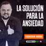 LA SOLUCIÓN PARA LA ANSIEDAD / GANANDO LA BATALLA